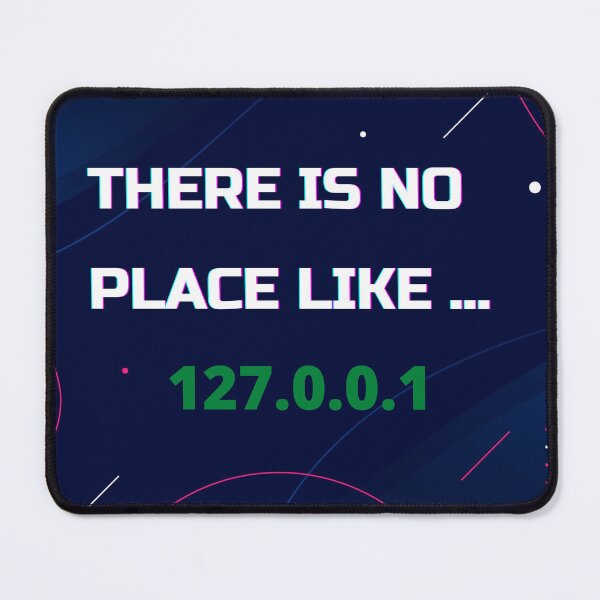 Item preview, There is no place like 127.0.0.1 designed and sold by BritishFashion.