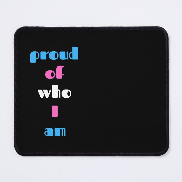 Item preview, Transgender 'proud of who I am' graphic designed and sold by WaterFrogE.