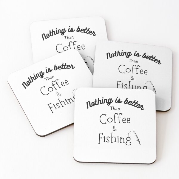 Item preview, Nothing is better than coffee and fishing designed and sold by Emperors-Shop.