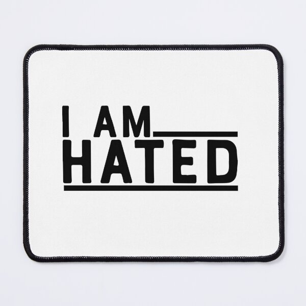 Item preview, I AM HATED designed and sold by phassystore.