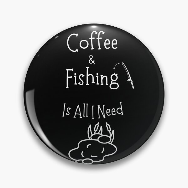 Item preview, Coffee And Fishing Is All I Need designed and sold by Emperors-Shop.