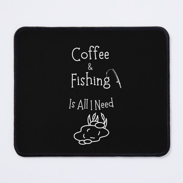 Item preview, Coffee And Fishing Is All I Need designed and sold by Emperors-Shop.