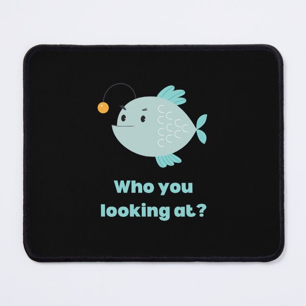 Item preview, Anglerfish Light Darkness - Who you looking at? designed and sold by TheOtherDesign.