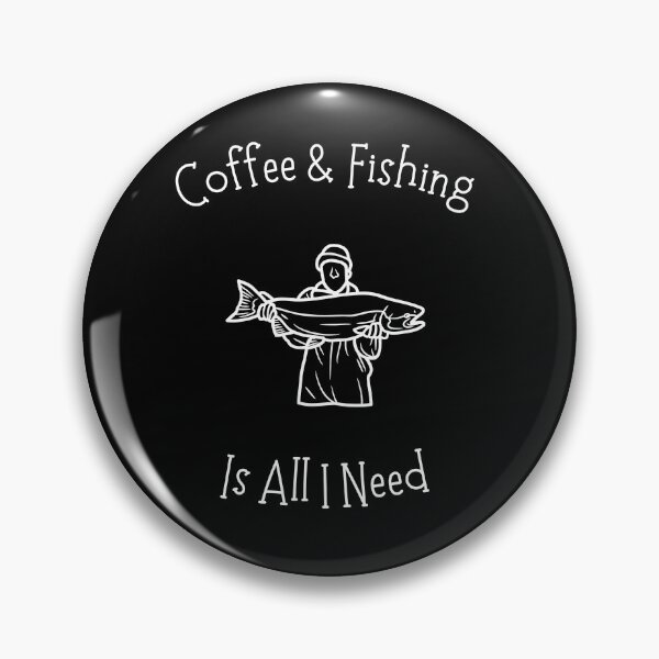 Item preview, Coffee And Fishing Is All I Need designed and sold by Emperors-Shop.
