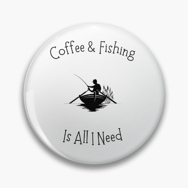 Item preview, Coffee And Fishing Is All I Need designed and sold by Emperors-Shop.
