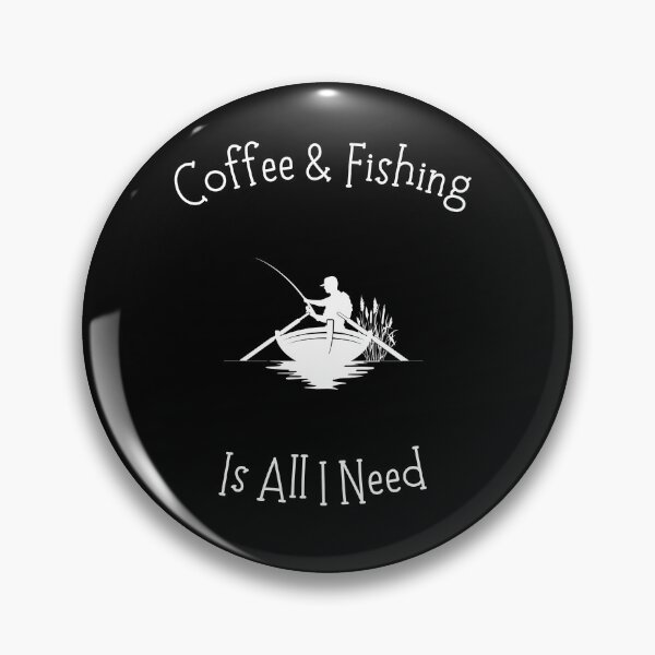 Item preview, Coffee And Fishing Is All I Need designed and sold by Emperors-Shop.