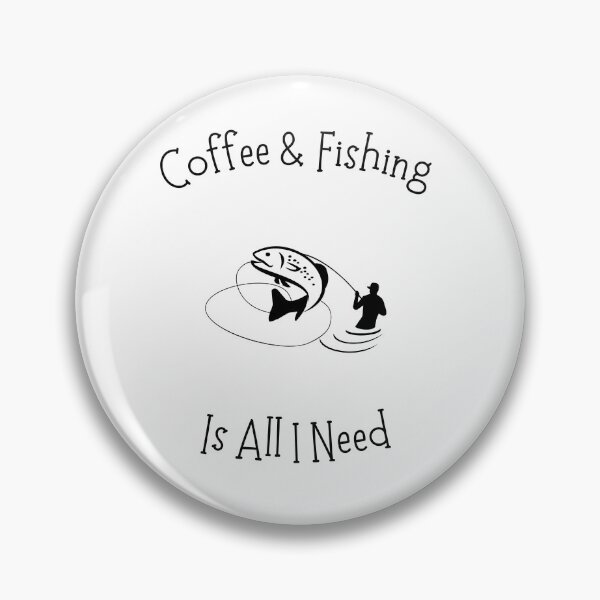 Item preview, Coffee And Fishing Is All I Need designed and sold by Emperors-Shop.