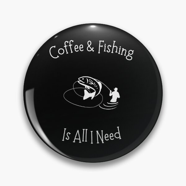 Item preview, Coffee And Fishing Is All I Need designed and sold by Emperors-Shop.