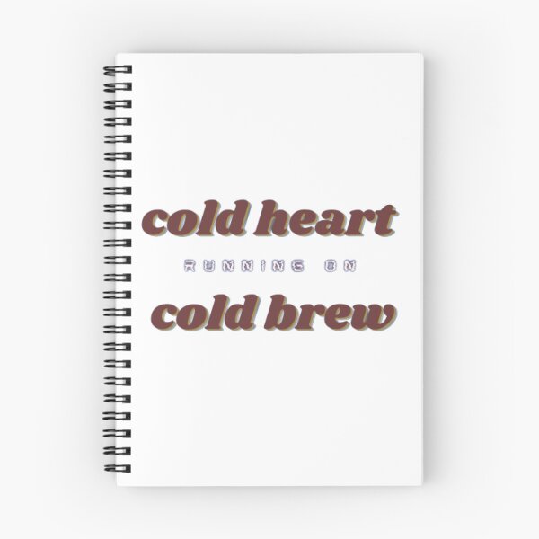 Item preview, Cold Heart Running On Cold Brew designed and sold by DrGin-and-Juice.