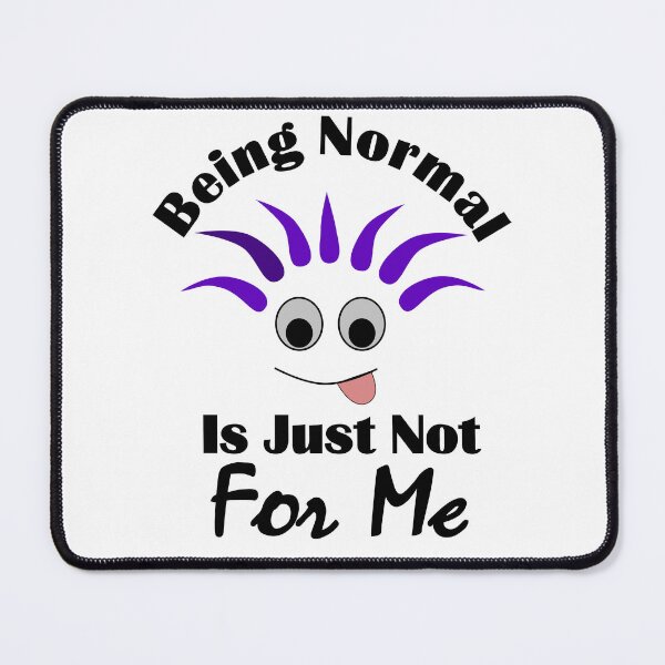 Item preview, Tried Being Normal Once Worst 2 Min Of My Life Ehhh Funny Face designed and sold by Sonatablue.