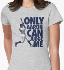 Only Aaron Can Judge Me 2 Women's Fitted T-Shirt