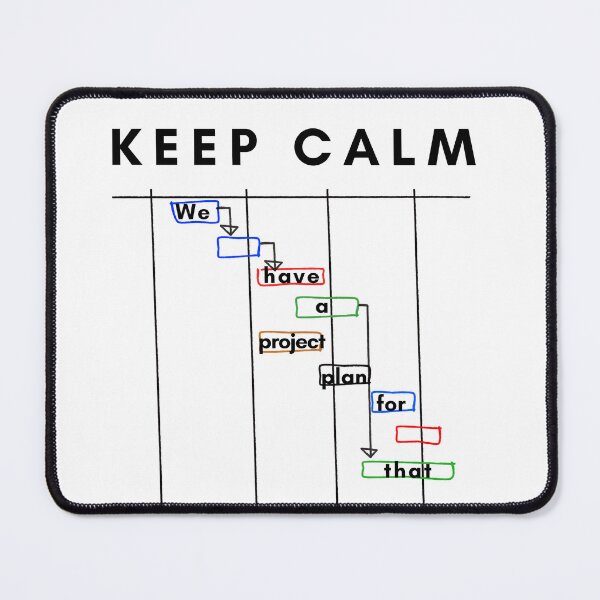 Item preview, Keep Calm Project manager project plan gantt designed and sold by Awesomefamily.