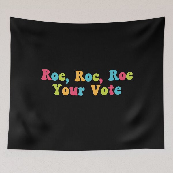 Item preview, Roe, Roe, Roe Your Vote designed and sold by RoguePixel.
