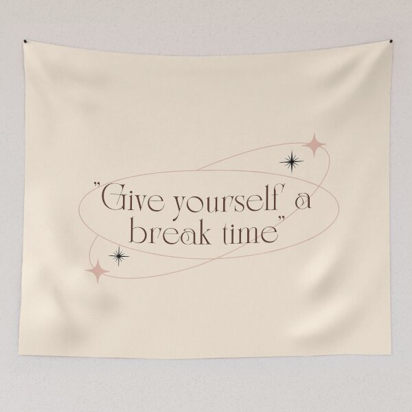 Item preview, Give yourself a break time. self love quote designed and sold by soniaaseguin.