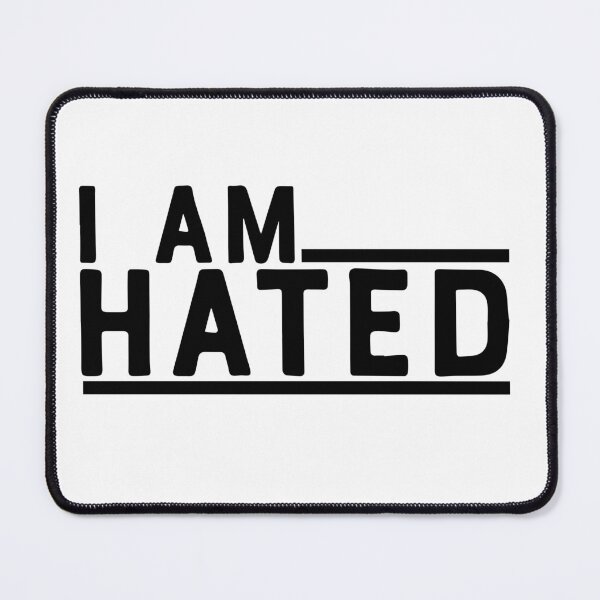 Item preview, I AM HATED designed and sold by phassystore.