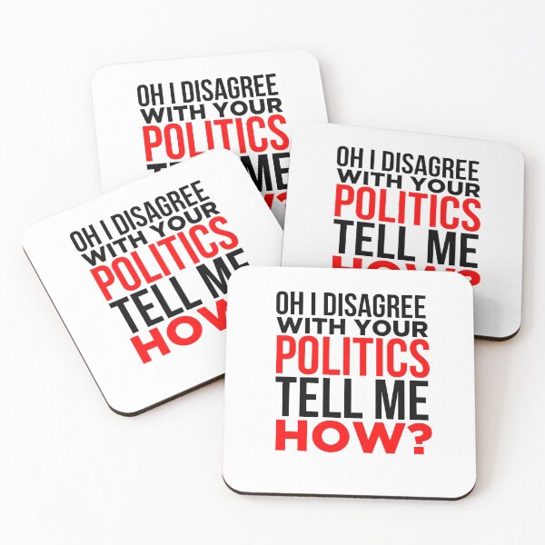 Item preview, OH I DISAGREE WITH YOUR POLITICS TELL ME HOW? designed and sold by phassystore.