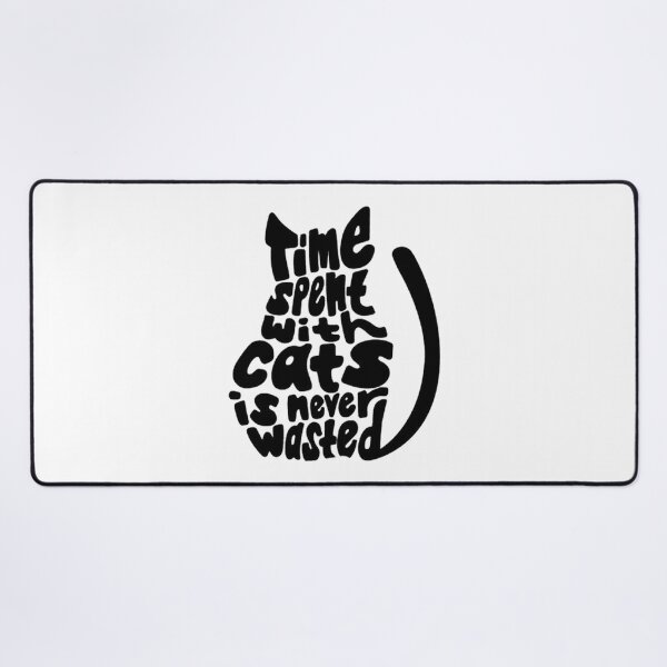 Item preview, Time Spent With Cats Is Never Wasted designed and sold by 4clothingforyou.