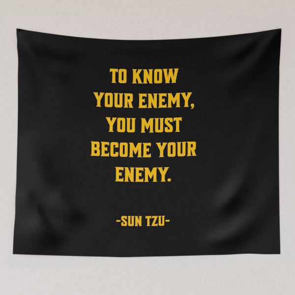 Item preview, To know your enemy, you must become your enemy Sun Tzu motivational quote designed and sold by StoicMindset.
