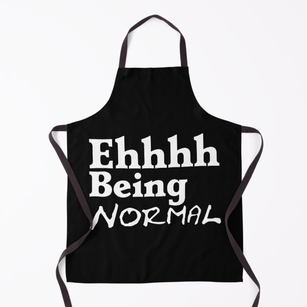 Item preview, Tried Being Normal Once Worst 2 Min Of My Life Ehhh designed and sold by Sonatablue.