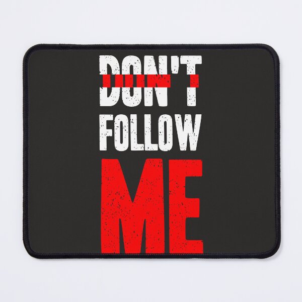 Item preview, Don't Follow Me designed and sold by GeorgiosT.