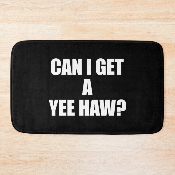 Item preview, Can I get a yea haw? designed and sold by yoshra.