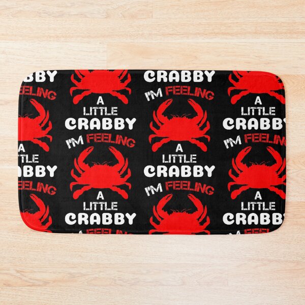 Item preview, I'm Feeling A Little Crabby Funny Sarcastic Crab Lover designed and sold by SharpThreadZ.