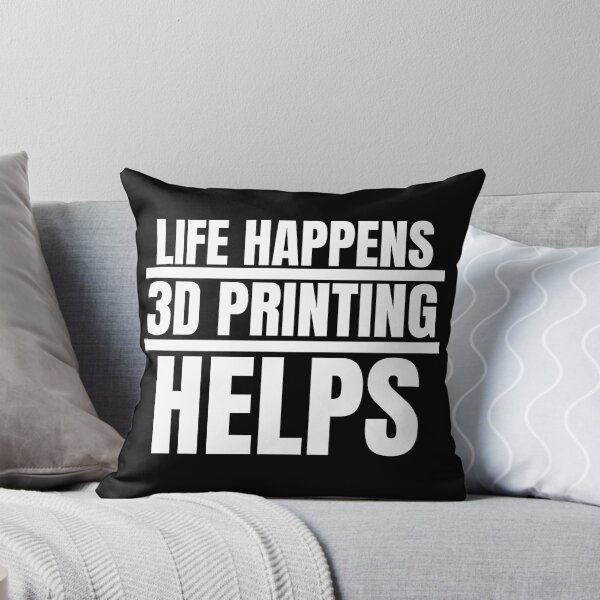 Item preview, Life Happens 3D Printing Helps designed and sold by Printint.