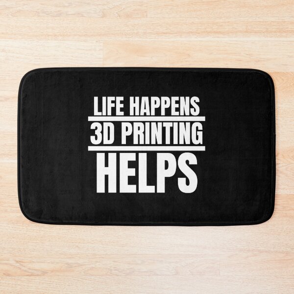 Item preview, Life Happens 3D Printing Helps designed and sold by Printint.