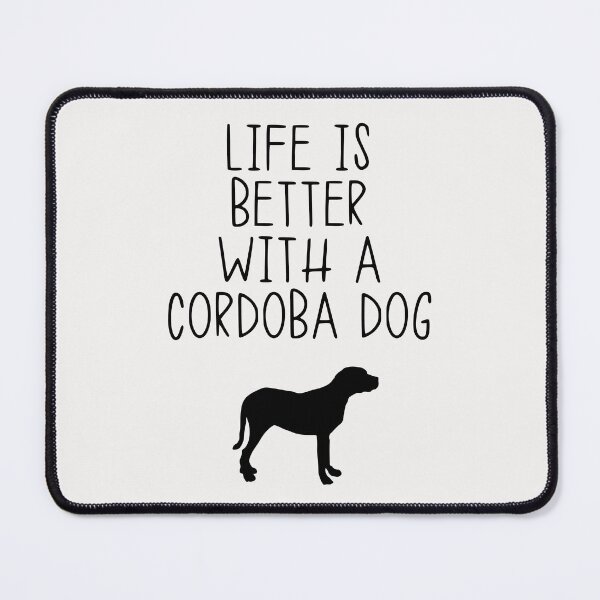 Item preview, Life Is Better With A Cordoba Dog designed and sold by kindxinn.