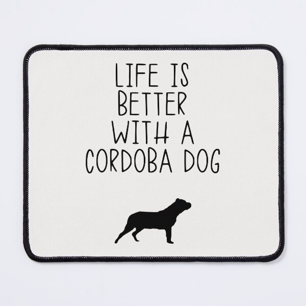 Item preview, Life Is Better With A Cordoba Dog designed and sold by kindxinn.