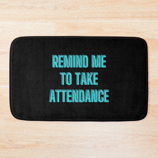 Item preview, Remind me to take attendance - back to school designed and sold by kozetin.