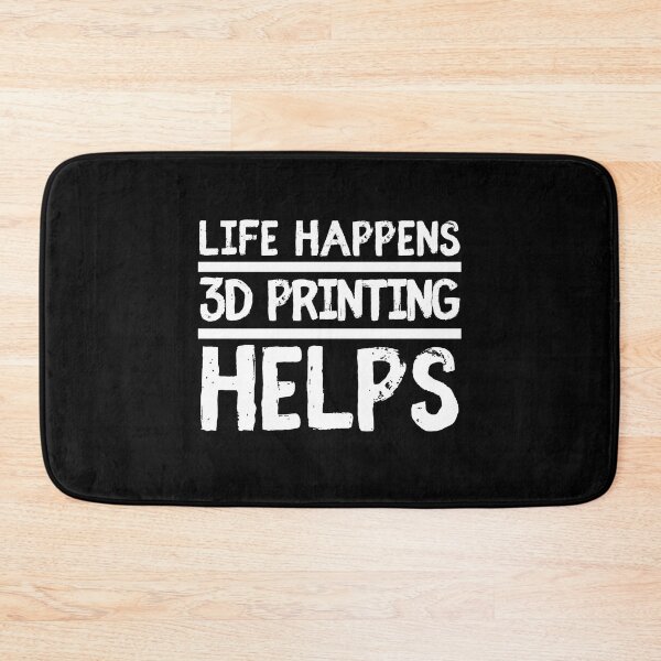 Item preview, Life Happens 3D Printing Helps designed and sold by Printint.