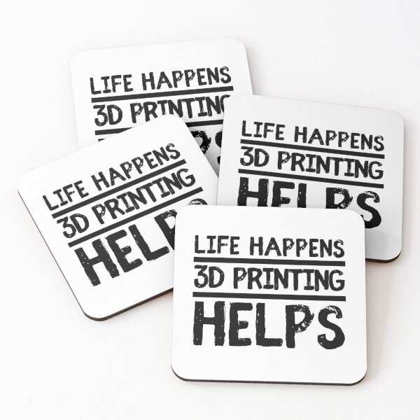 Item preview, Life Happens 3D Printing Helps designed and sold by Printint.