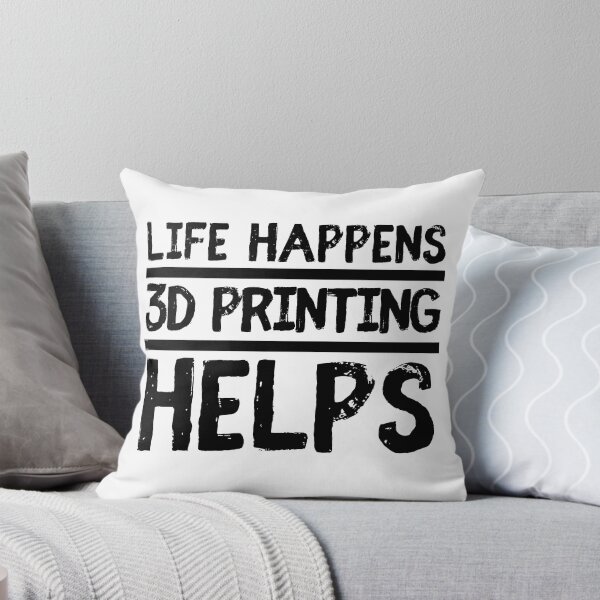 Item preview, Life Happens 3D Printing Helps designed and sold by Printint.