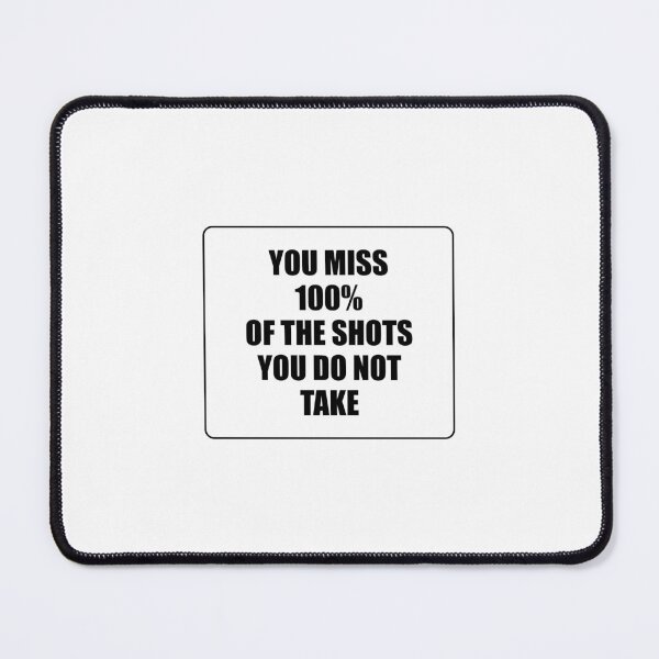 Item preview, Motivational phrase - You miss 100 percent of the shots you do not take designed and sold by Inspirationmotivation.