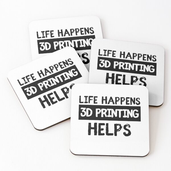 Item preview, Life Happens 3D Printing Helps designed and sold by Printint.