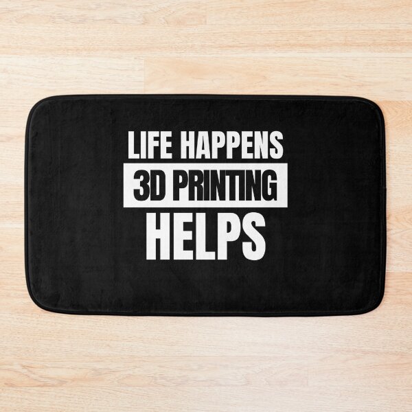 Item preview, Life Happens 3D Printing Helps designed and sold by Printint.