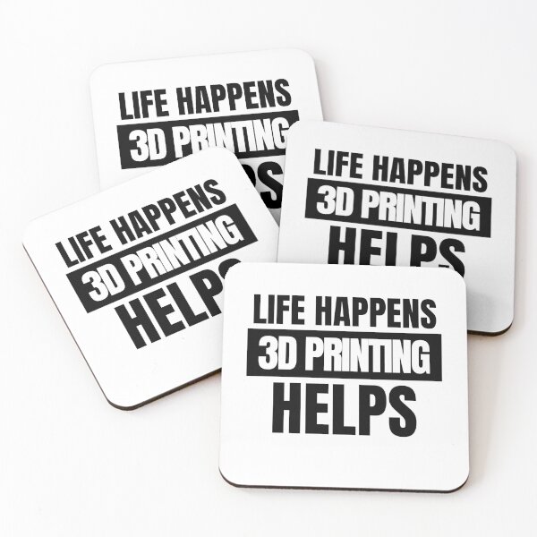 Item preview, Life Happens 3D Printing Helps designed and sold by Printint.
