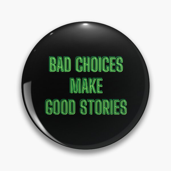 Item preview, Bad choices make good stories - back to school designed and sold by kozetin.