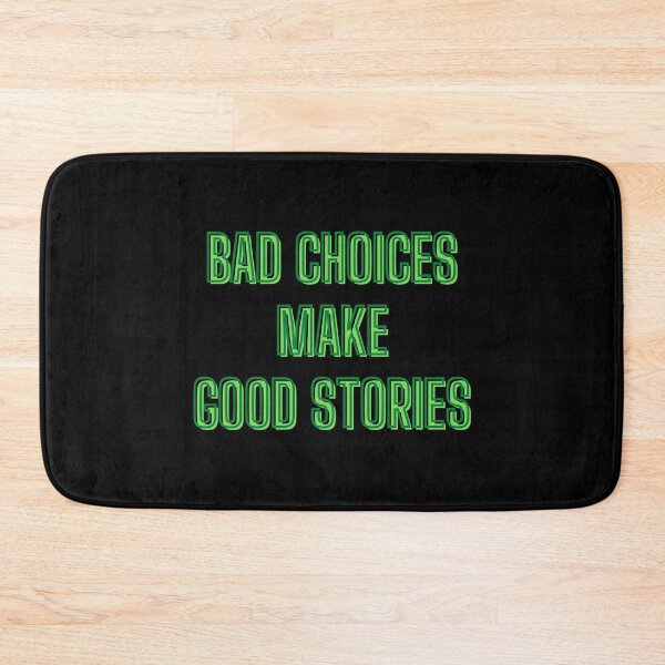 Item preview, Bad choices make good stories - back to school designed and sold by kozetin.