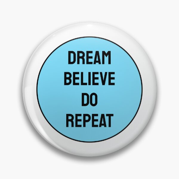 Item preview, DREAM BELIEVE DO REPEAT  designed and sold by Inspirationmotivation.
