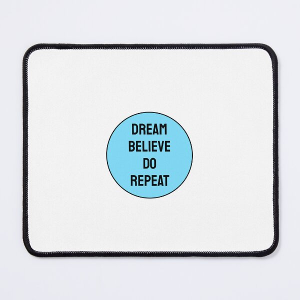 Item preview, DREAM BELIEVE DO REPEAT designed and sold by Inspirationmotivation.