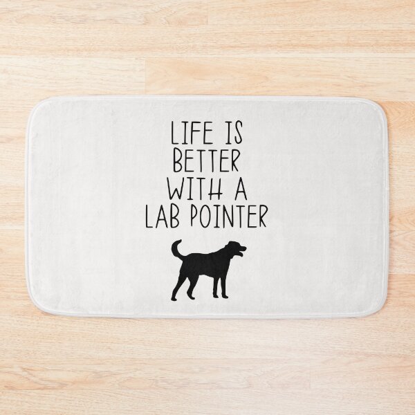 Item preview, Life Is Better With A Lab Pointer designed and sold by kindxinn.