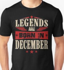 Legends Are Born in December Unisex T-Shirt