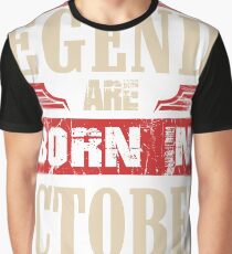 Legends Are Born in October Graphic T-Shirt
