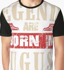 Legends Are Born in August Graphic T-Shirt