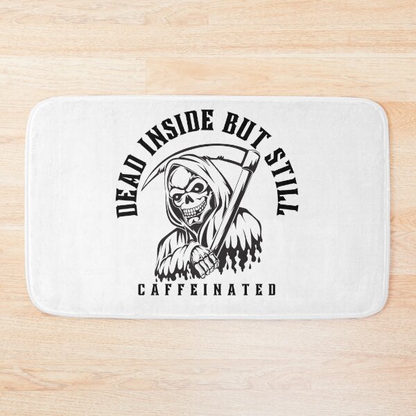 Item preview, dead inside but still caffeinated designed and sold by Soofingscapes.