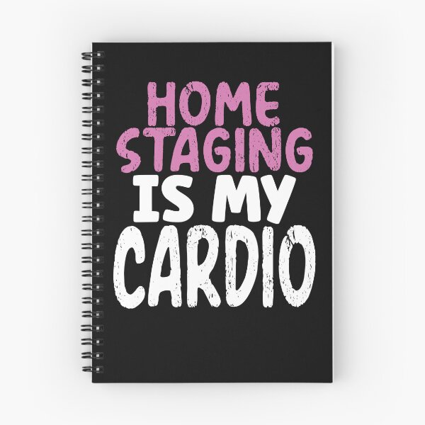 Item preview, Home Staging Is My Cardio Funny Home Stager designed and sold by SharpThreadZ.