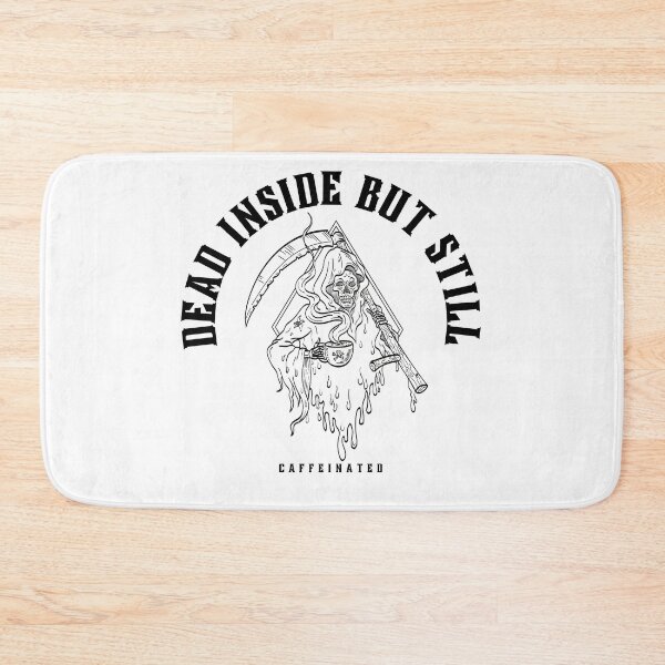 Item preview, dead inside but still caffeinated designed and sold by Soofingscapes.