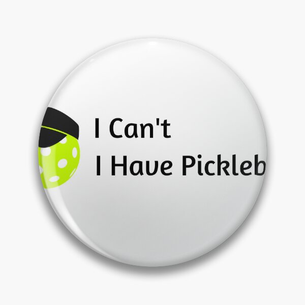 Item preview, I CAN'T. I HAVE PICKLEBALL. designed and sold by RachodShop.
